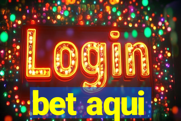 bet aqui